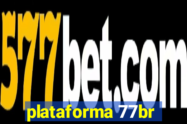 plataforma 77br